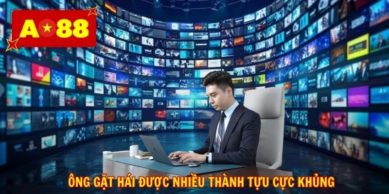 Ông gặt hái được nhiều thành tựu cực khủng